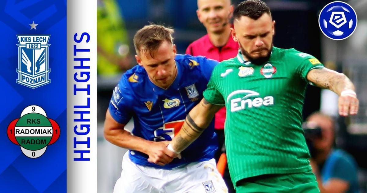 Lech Vs Radomiak Radom Livescore And Live Video Poland Ekstraklasa Scorebat Live Football