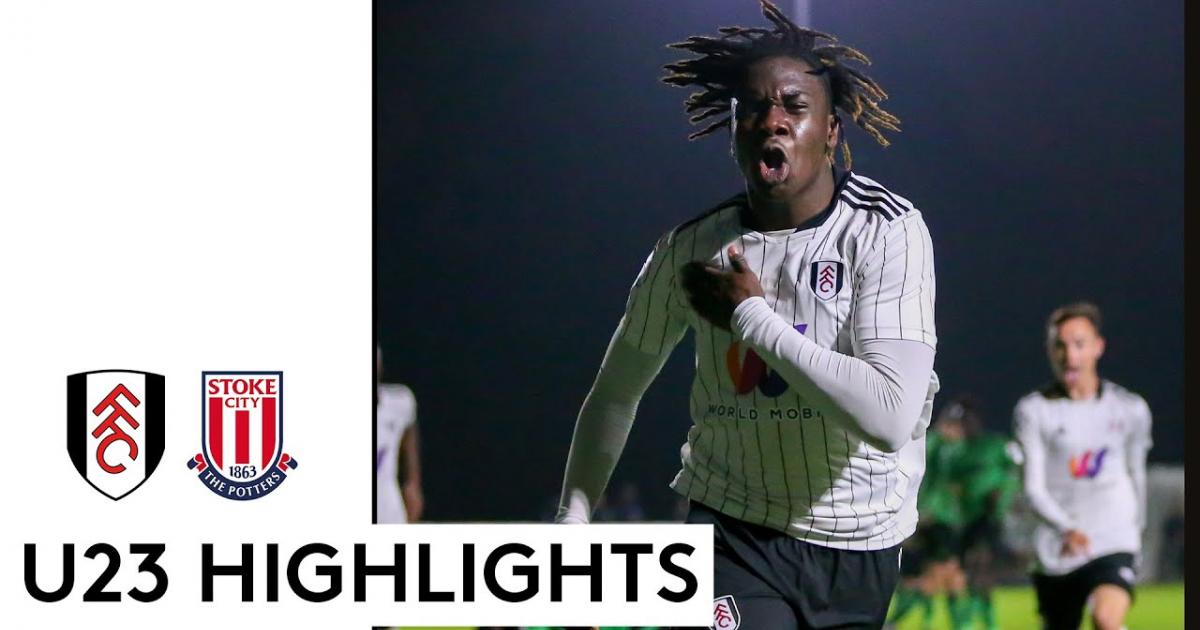 fulham u 23 vs stoke city u 23 livescore and live video england premier league 2 divison 2 scorebat live football fulham u 23 vs stoke city u 23 livescore and live video england premier league 2 divison 2 scorebat live football