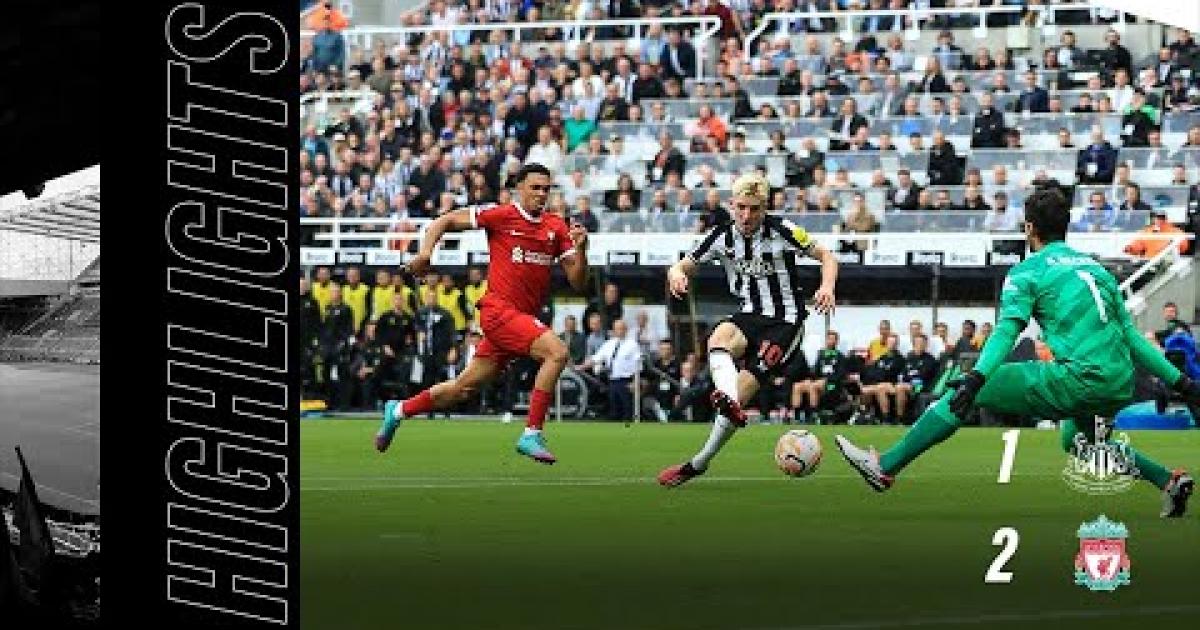 [Highlights] Video bàn thắng Newcastle vs Liverpool  27/08/2023 22:30 Premier League | Ngoại Hạng Anh