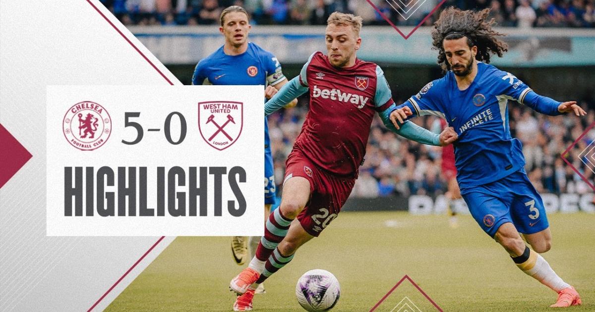 Highlights trận đấu giữa Chelsea và West Ham United