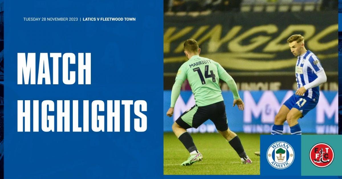 Highlights trận đấu giữa Wigan và Fleetwood Town