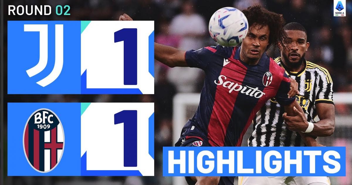 [Highlights] Video bàn thắng Juventus vs Bologna  27/08/2023 23:30 Serie A | VĐQG Ý