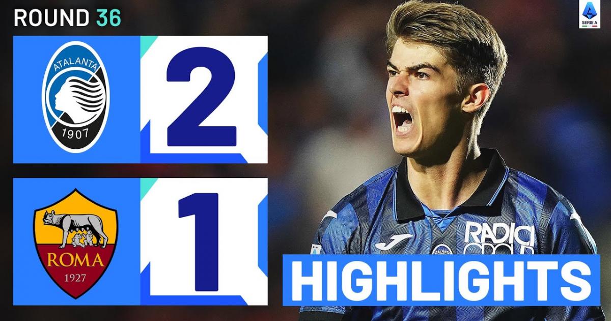 Highlights trận đấu giữa Atalanta và Roma