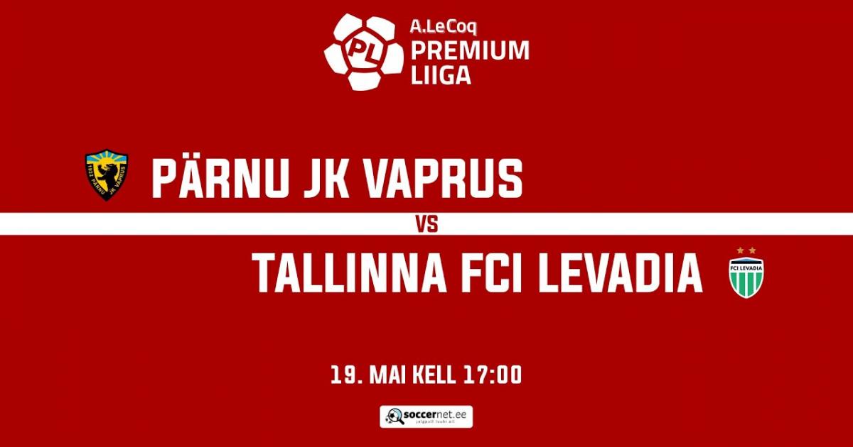 Live Stream trận đấu giữa Vaprus Parnu và Levadia T