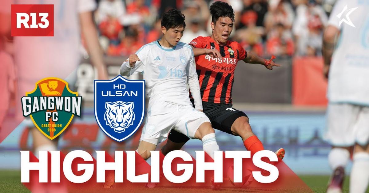 Highlights trận đấu giữa Gangwon FC và Ulsan