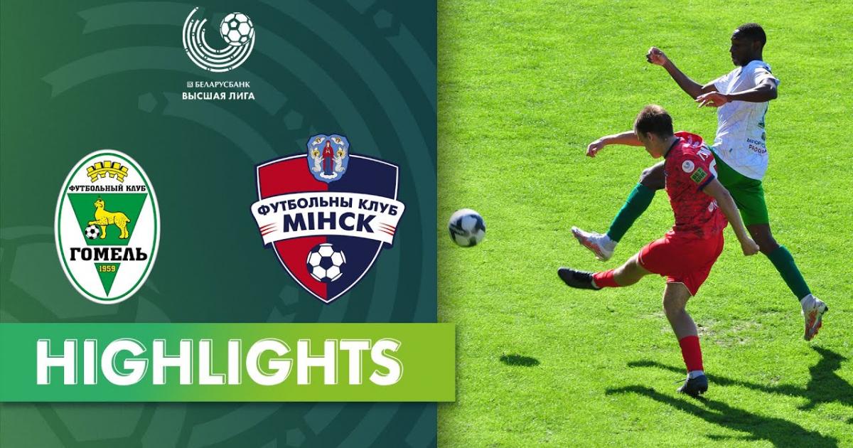 Highlights trận đấu giữa Gomel và FC Minsk