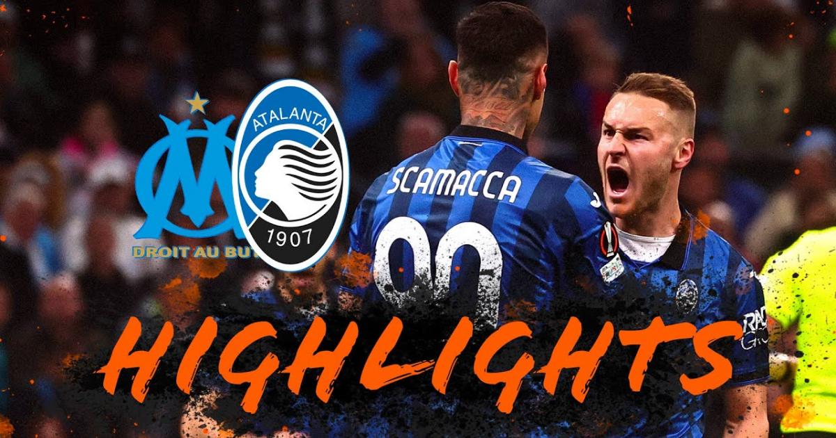 Marseille - Atalanta: Highlights