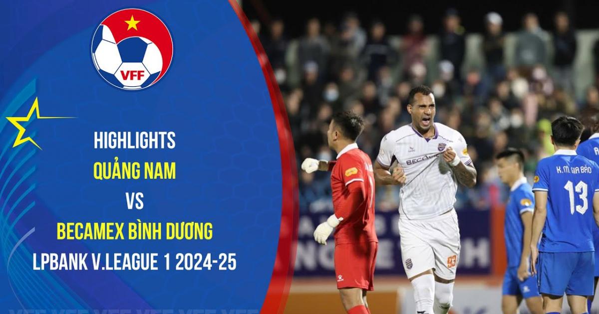 Quang Nam - Binh Duong: Highlights