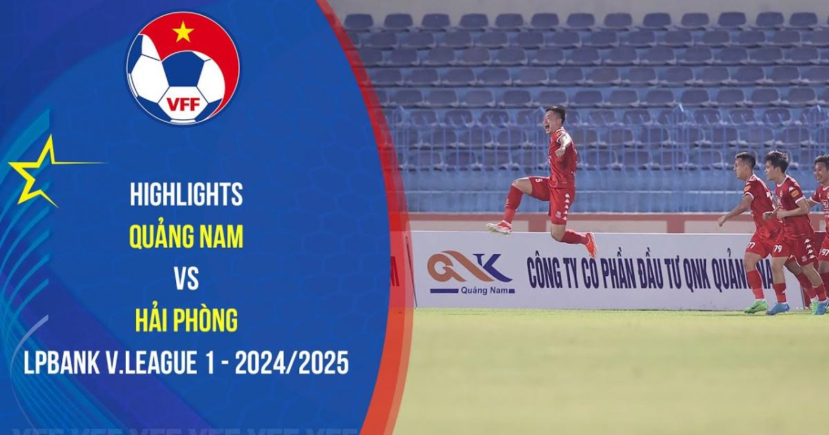 Quang Nam - Hai Phong: Highlights