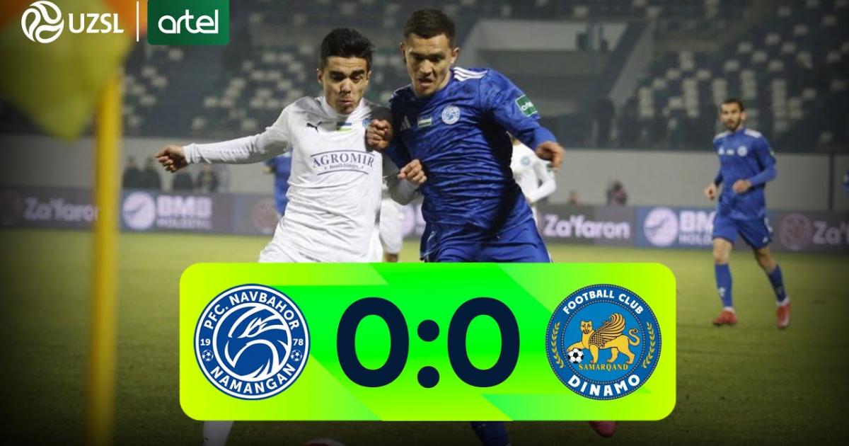 Navbahor Namangan - Dinamo Samarkand