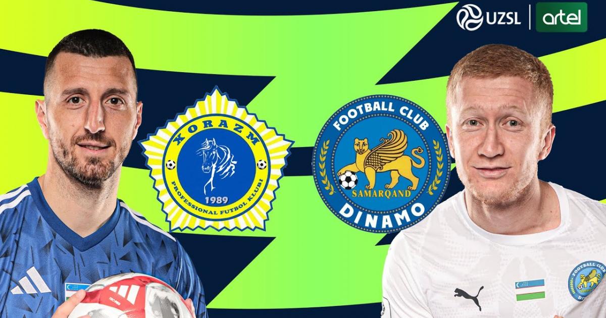 Xorazm Urganch - Dinamo Samarkand