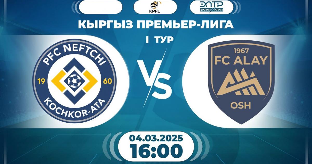 Neftchi Kochkor-Ata - Alay Osh
