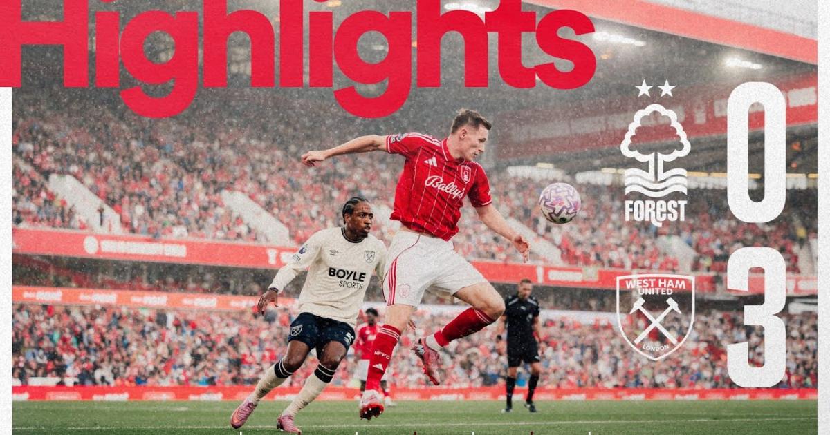 Nottingham Forest - West Ham United: Highlights