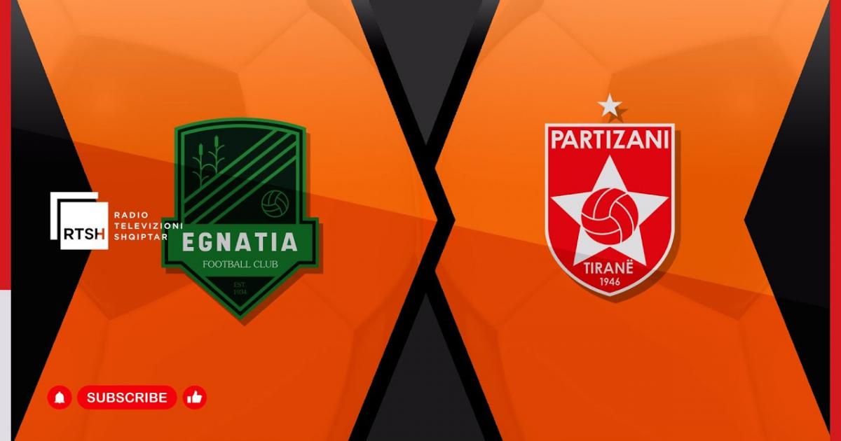 Egnatia R - Partizani
