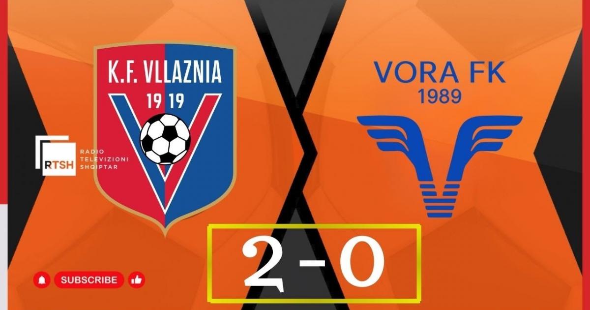 Vllaznia - Vora