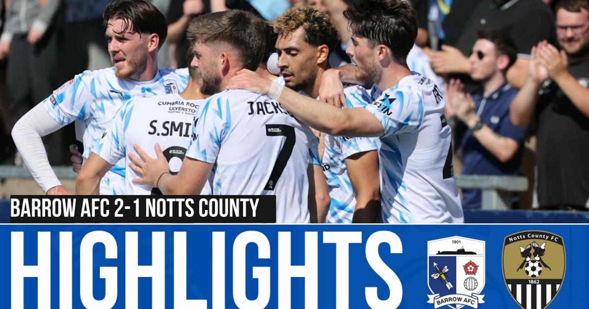 Barrow - Notts County: Highlights