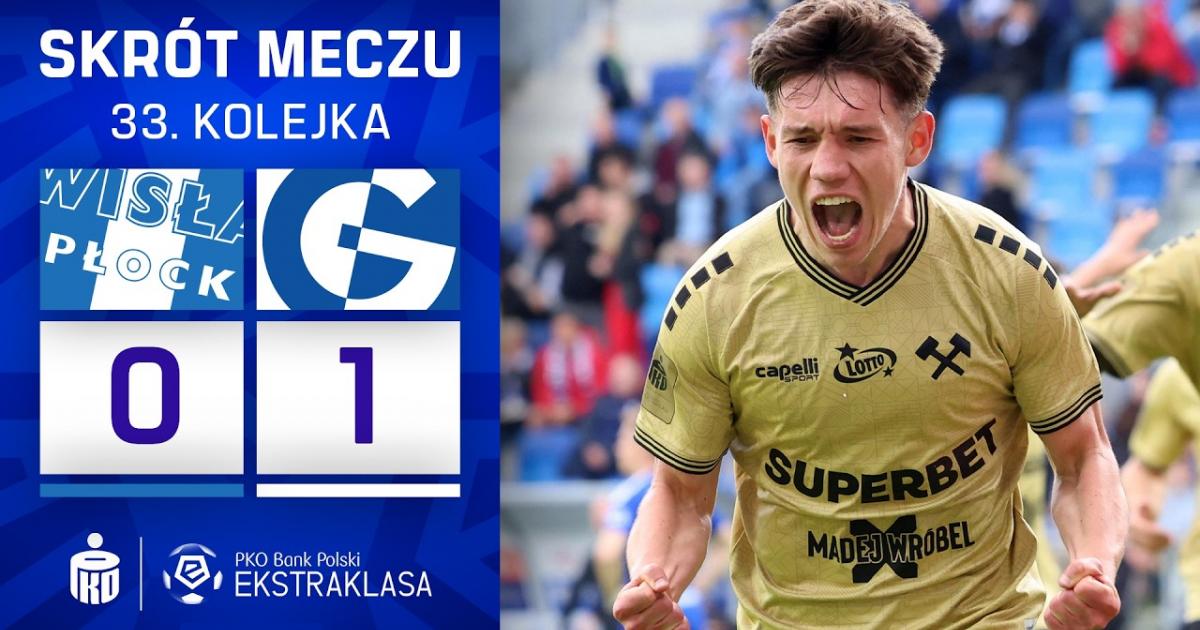 Wisla Plock - Gornik Zabrze