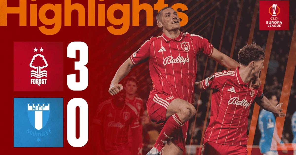 Highlights trận đấu giữa Nottingham Forest và Malmo FF