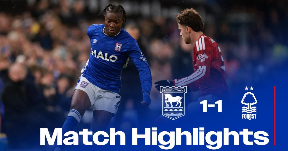 ملخص المباراة Ipswich Town × نوتنغهام فورست