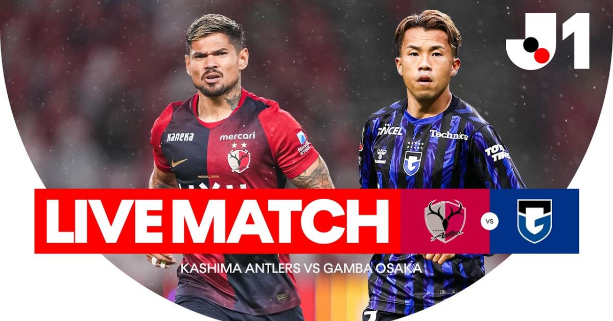 Kashima Antlers - Gamba Osaka
