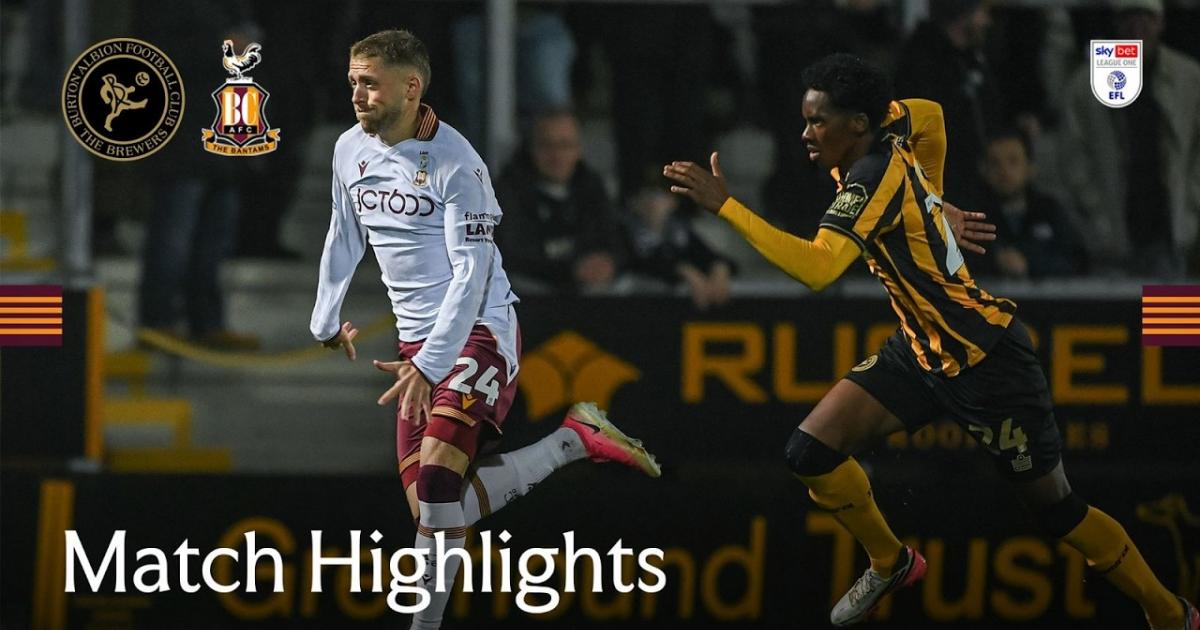 ملخص المباراة Burton Albion × Bradford