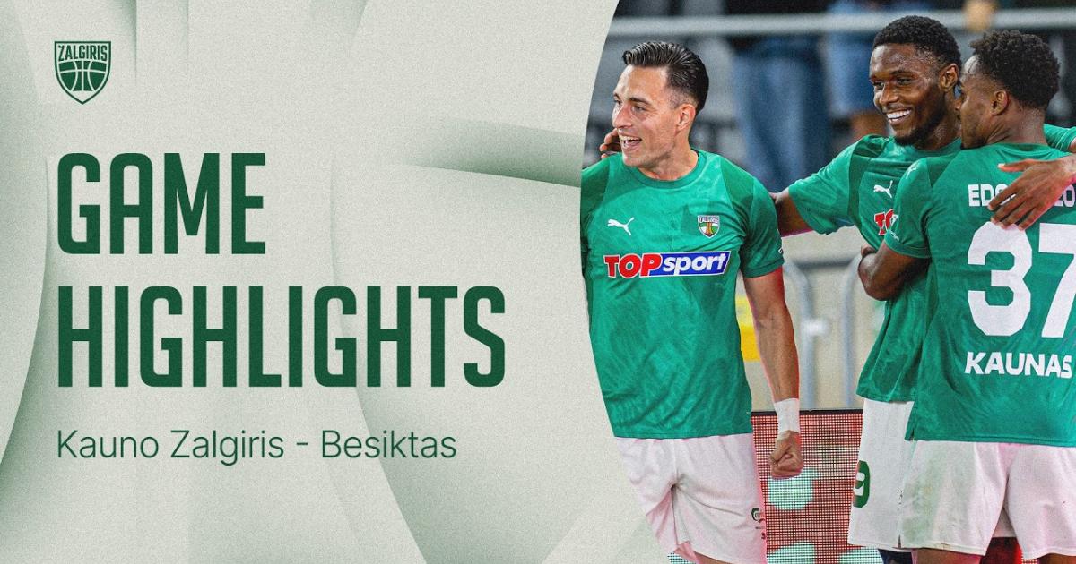 Kauno Zalgiris - Besiktas