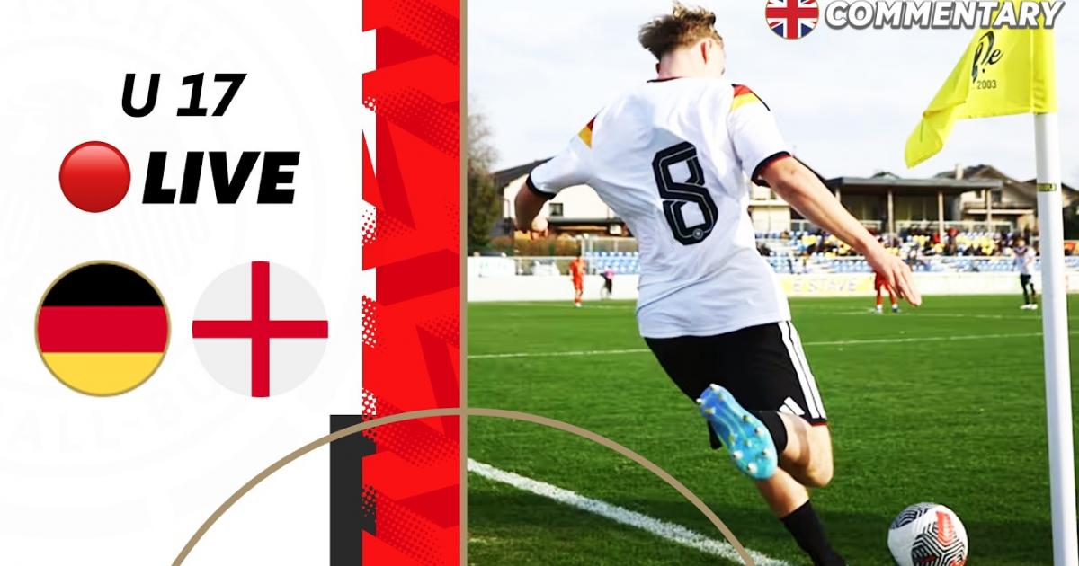 Germany U-17 - England U-17